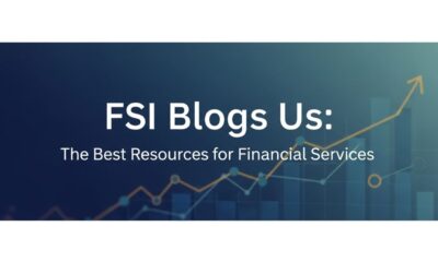 FSI Blogs Us: The Best Resources for Financial Services Insights